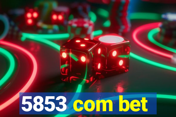 5853 com bet